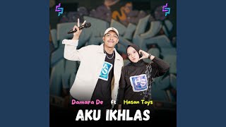 Download lagu Aku Ikhlas (feat. Dask Music, Hasan Toys) mp3