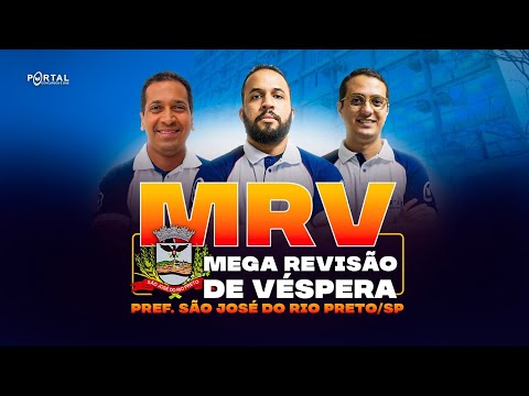CONCURSO PREF. SÃO JOSÉ DO RIO PRETO/SP - MEGA REVISÃO DE VÉSPERA