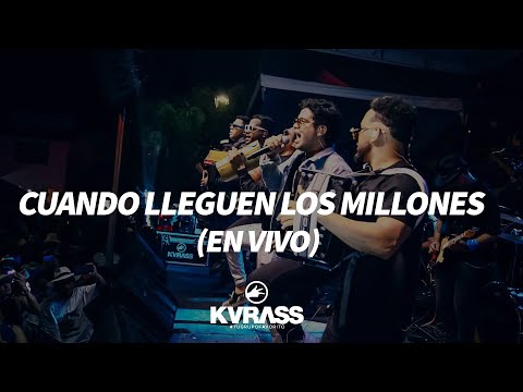 Cuando lleguen los millones (En Vivo) - Grupo Kvrass