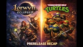 Lorwyn Eclipsed & TMNT Prerelease Event Recap | Black Castle Gamez