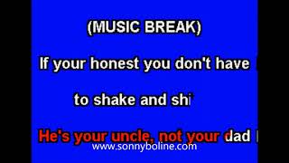 HE&#39;S YOUR UNCLE NOT YOUR DAD