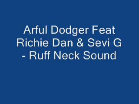 Arful Dodger feat Richie Dan & Sevi G - Ruff Neck Sound