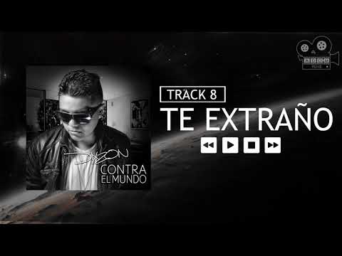 8.Dixzon Feat Crac Mc - Te Extraño (Album Contra El Mundo)