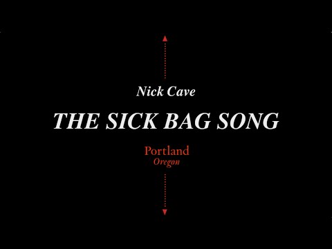 Nick Cave - The Sick Bag Song - Portland