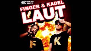 Finger &amp; Kadel - Laut (Bigroom Mix)