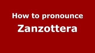 How to pronounce Zanzottera