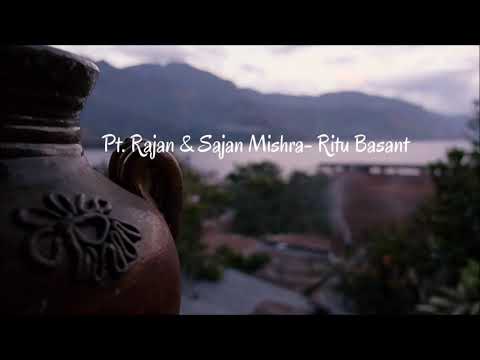 Pt. Rajan & Sajan Mishra - Ritu Basant