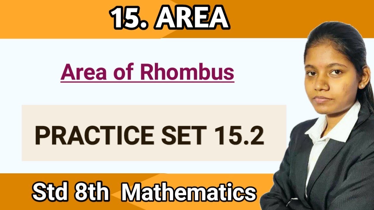 Watch video Area of rhombus | Practice set 15.2 class 8 mathematics maharashtra board Now Area of rhombus | Practice set 15.2 class 8 mathematics maharashtra board