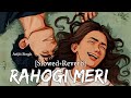 Rahogi Meri [Slowed+Reverb] Arijit Singh - Love Aaj Kal 2 - Lofi Bollywood - Lyrics - RaMe Music