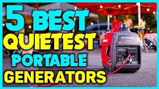 ✅Best Quietest Portable Generators Reviews - Best Quiet Generators for a Peaceful Power Supply