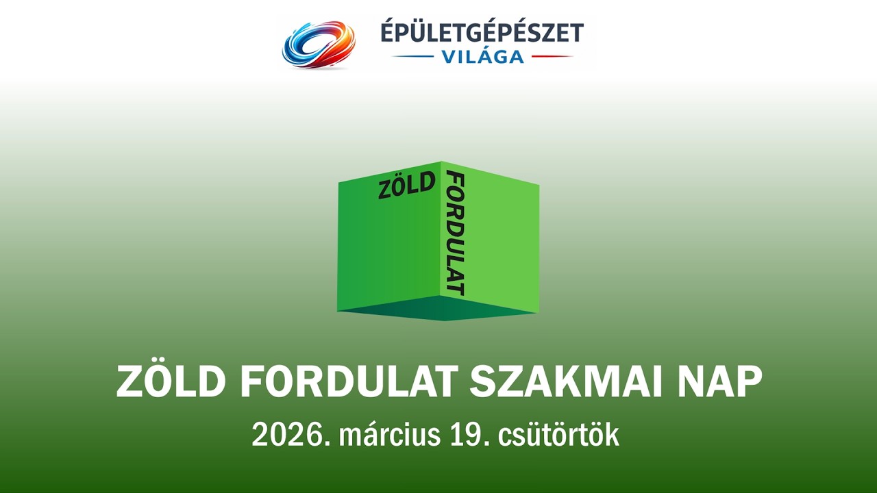 Épületgépészet Világa Szakmai Nap - Zöld Fordulat program - 2026. március 19.