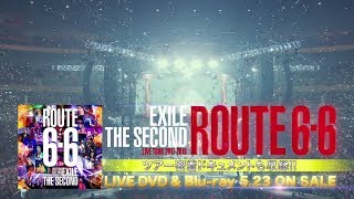 EXILE THE SECOND / LIVE TOUR 2017-2018 "ROUTE 6・6" LIVE DVD & Blu-ray TEASER