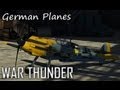 War Thunder - German Planes (Live Commentary ...