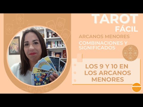 Los 9 y los 10 en los Arcanos menores | Arcanos Menores