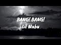 Lil Mabu BANG BANG Lyrics