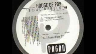 House of 909 - Shakedown pt 1