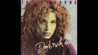 Taylor Dayne - Don&#39;t Rush Me (12&quot; Version) (1988)