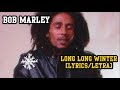 Long, long winter - Bob Marley (LYRICS/LETRA) [Reggae]