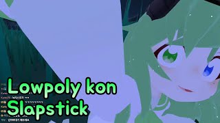 Lowpoly kon slapstick