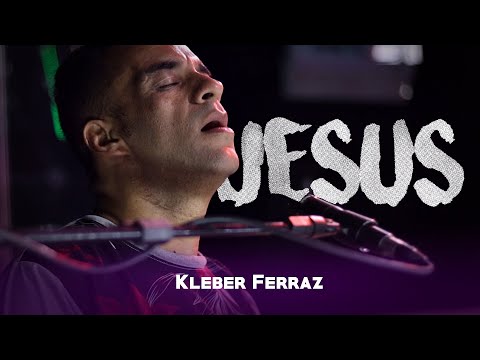 JESUS - kleber Ferraz