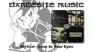 Vertice - Love In Your Eyes