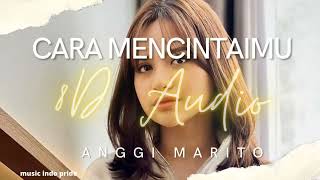 Download lagu Cara Mencintaimu ( 8D Audio ) - Anggi Marito mp3