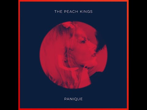 The Peach Kings "Panique" (2019) [Full Album]