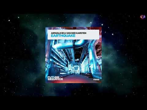 Airwalk3r & Van Der Karsten - Earthquake (Extended Mix) [FUTURE SEQUENCE]