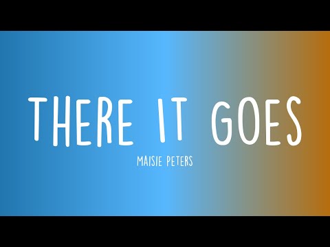 Maisie Peters - There It Goes (Lyrics)