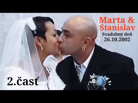 Svadobný deň Marta & Stanislav 26.10.2002 2.časť