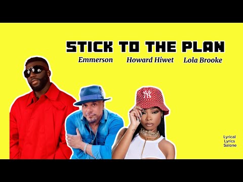 Emmerson ft Howard Hewett Lola Brooke _-_ Stick To The Plan LyRiCs ViDeo