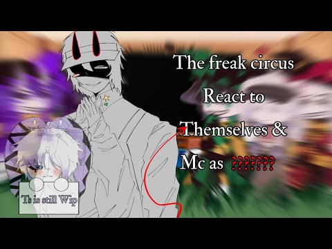 [WIP2] The freak circus react to Themselves & Mc as ???? | Zack | OG | 2X speed