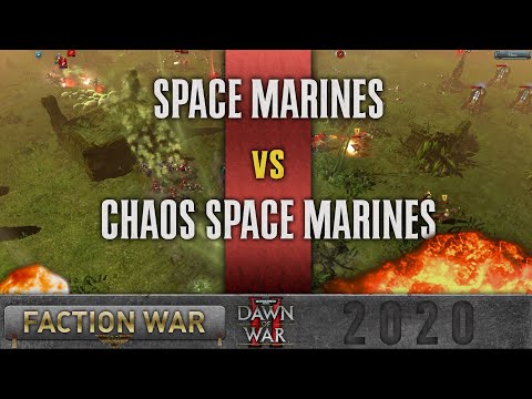 Dawn of War 2 - Faction Wars 2020 | Space Marines v Chaos Space Marines