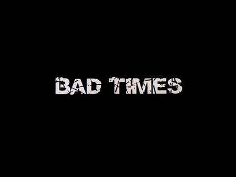 Bad times (2005) Bande annonce VF