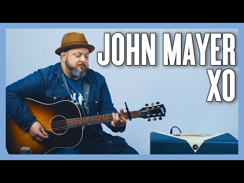 John Mayer XO Guitar Lesson + Tutorial