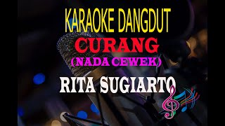 Download lagu Karaoke Curang Nada Cewek - Rita Sugiarto (Karaoke Dangdut Tanpa Vocal) mp3