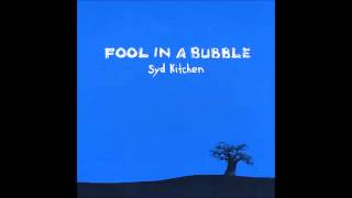 Fool in a Bubble (2008)  by Syd Kitchen