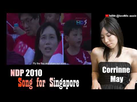 【那些熟悉的歌】《Throwback NDP 2010》NDP 2010 Theme Song– Corrinne May 符美云  －《Song for Singapore》