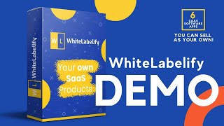 WhiteLabelify Demo | 6 White Label Software You Can Sell As Your Own
