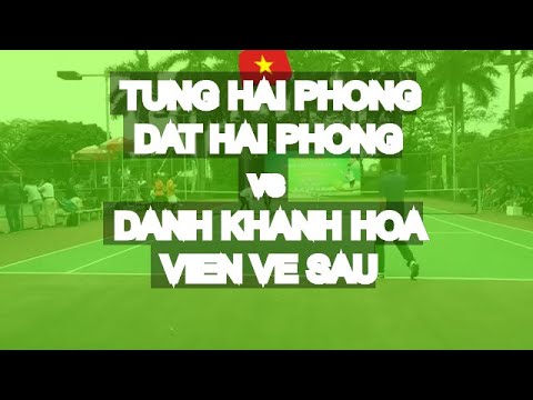 Tung Hai Phong 845 - Dat Hai Phong 🆚 Danh Khanh Hoa - Vien Ve Sau * 105 Vntennis - Thinh Q6 Cup 201