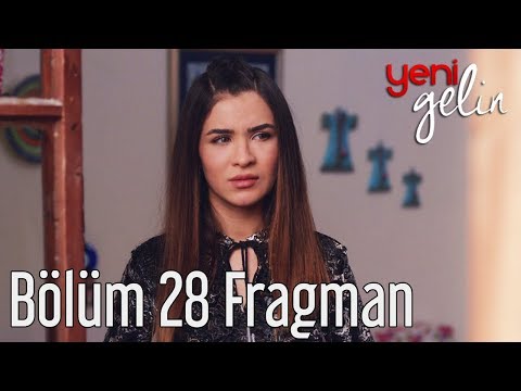 Yeni Gelin 28. Bölüm Fragman