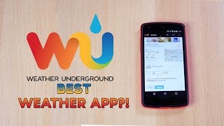 Weather Undergound - Best Weather App for Android!