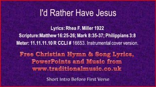 I'd Rather Have Jesus - Hymn Lyrics & Music