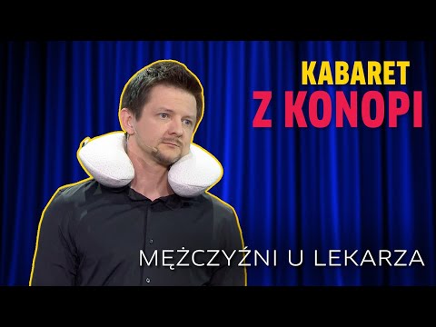 Kabaret z Konopi I MĘŻCZYŹNI U LEKARZA