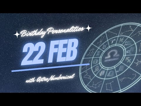 22 February Zodiac Horoscope: Birthday Personality & Traits Revealed