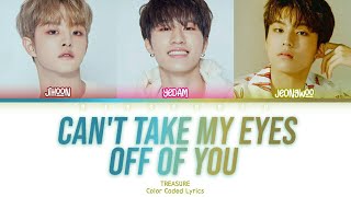 Download lagu TREASURE (트레저) Vocal Unit - Can't Take My Eyes Off Of You Lyrics (Eng/Color Coded/Lyrics/가사) mp3 Download lagu TREASURE (트레저) Vocal Unit - Can't Take My Eyes Off Of You Lyrics (Eng/Color Coded/Lyrics/가사) mp3