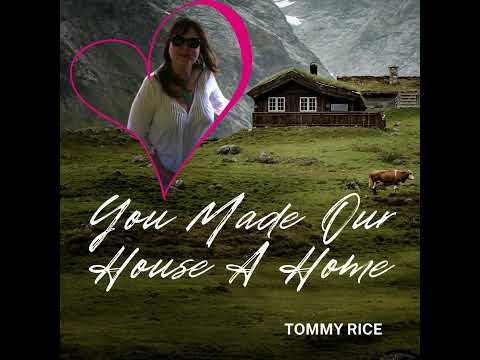 You Made Our House A Home