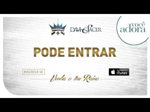 Davi Sacer - Pode Entrar (Venha o Teu Reino)