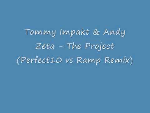 Tommy Impakt & Andy Zeta - The Project (Perfect10 vs Ramp Remix)