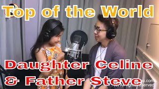 Daughter and Father Duet Top of The World | Celine Tam | Vocal Coach | 學唱歌